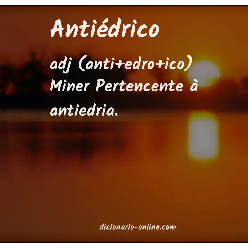 Significado de antiédrico