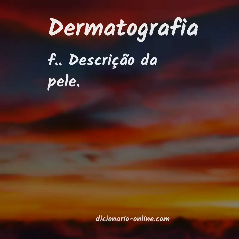 Significado de dermatografia