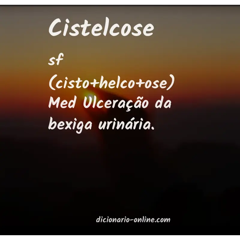 Significado de cistelcose