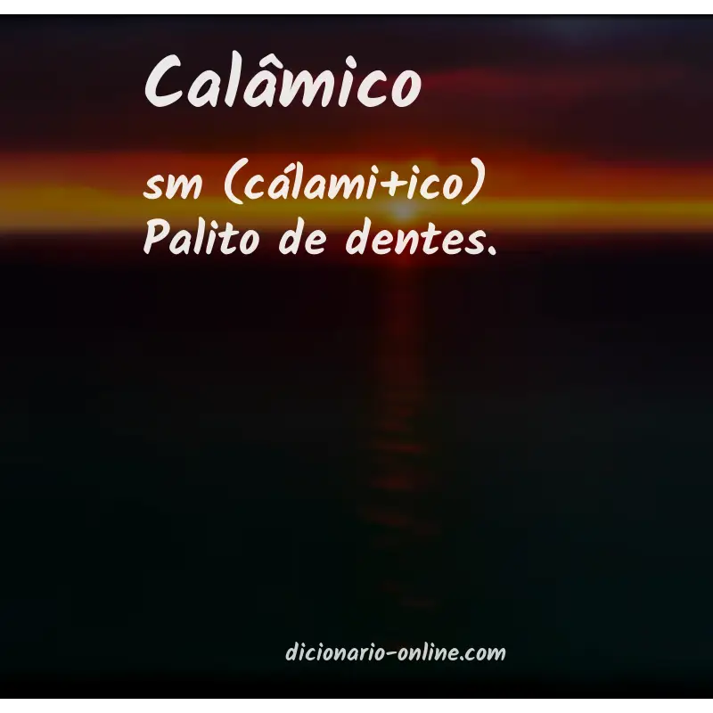 Significado de calâmico
