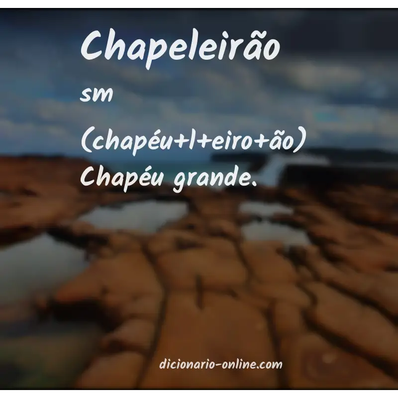 Significado de chapeleirão
