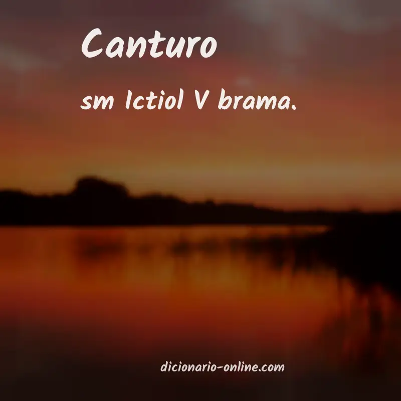 Significado de canturo