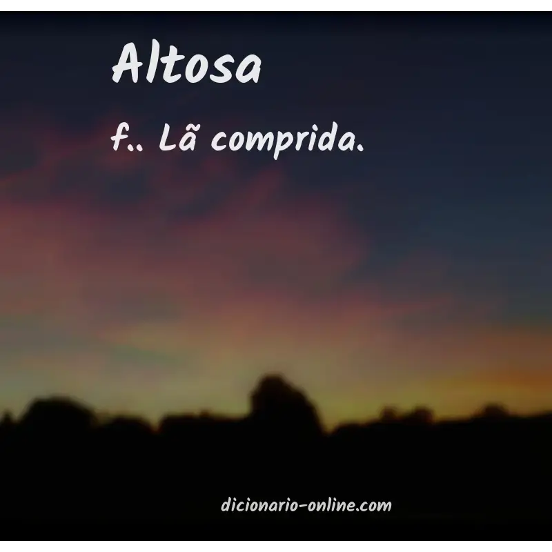 Significado de altosa