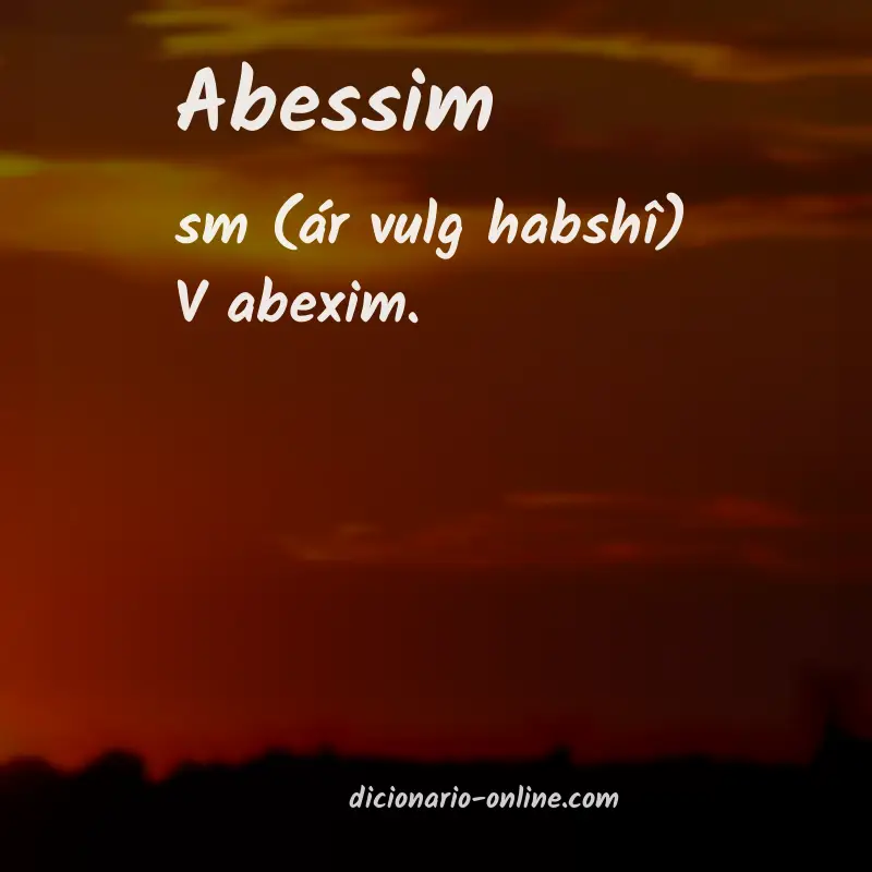 Significado de abessim