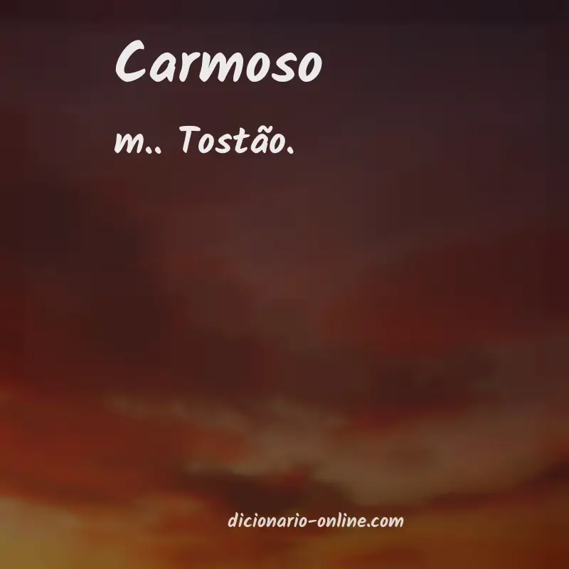 Significado de carmoso