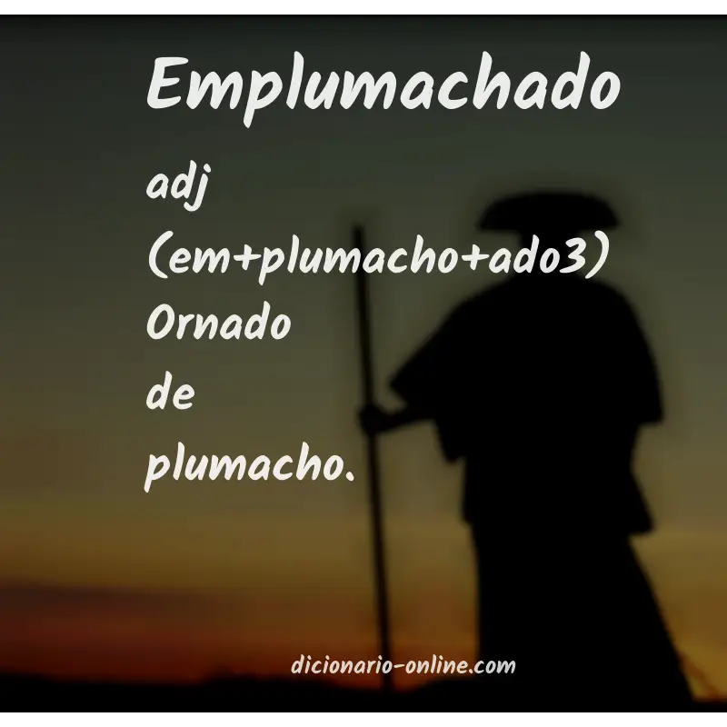 Significado de emplumachado
