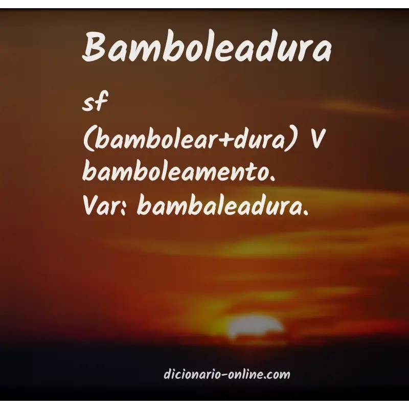 Significado de bamboleadura