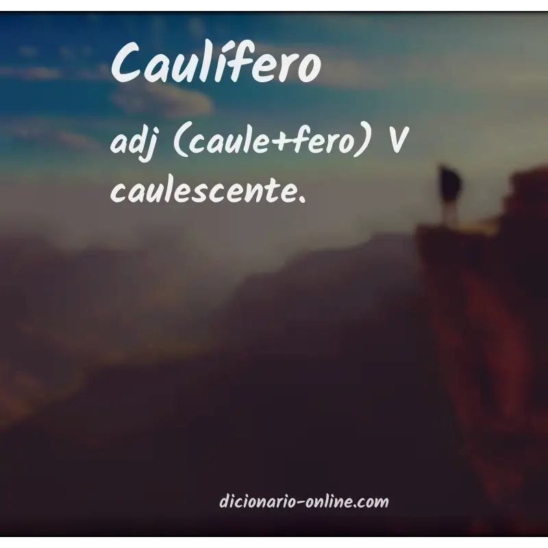 Significado de caulífero