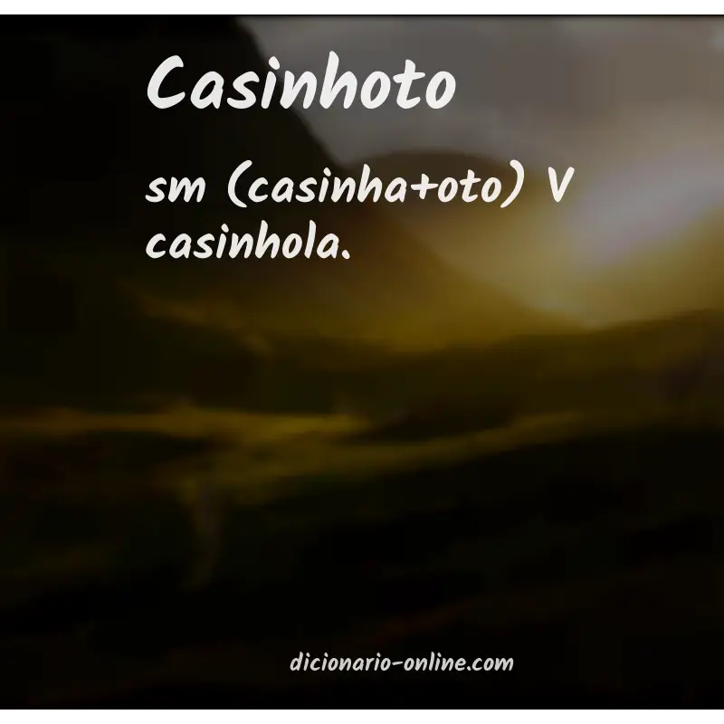 Significado de casinhoto