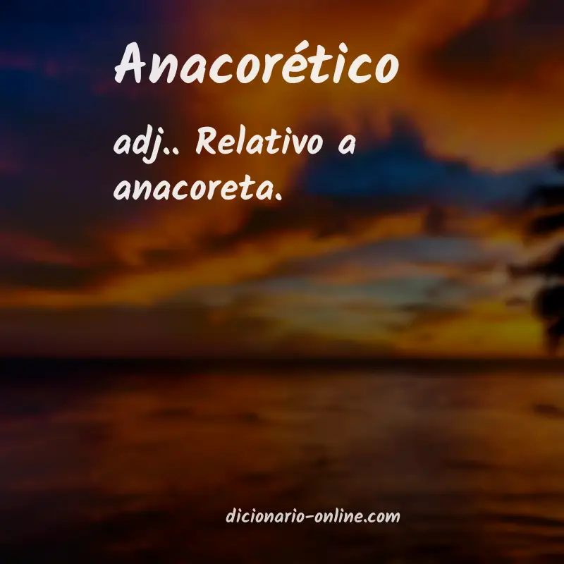 Significado de anacorético