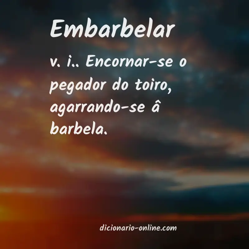 Significado de embarbelar