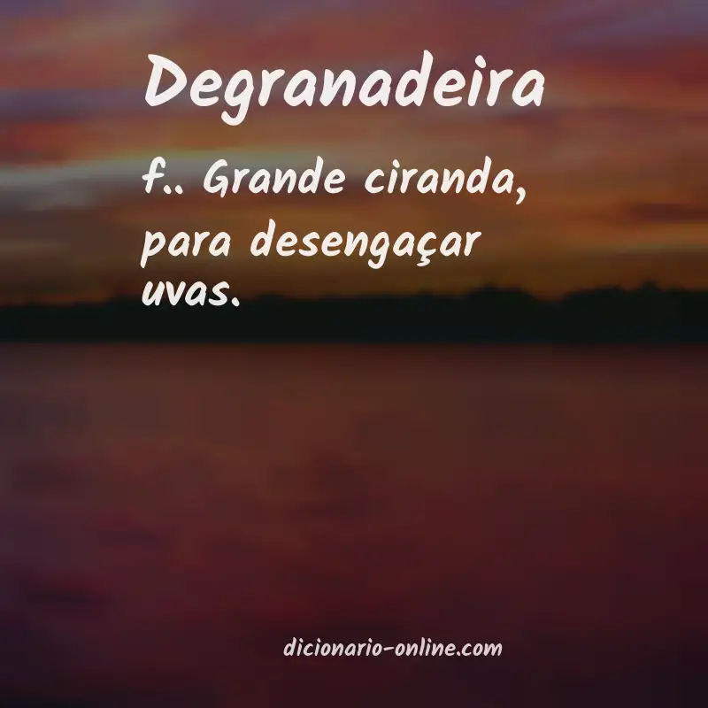 Significado de degranadeira
