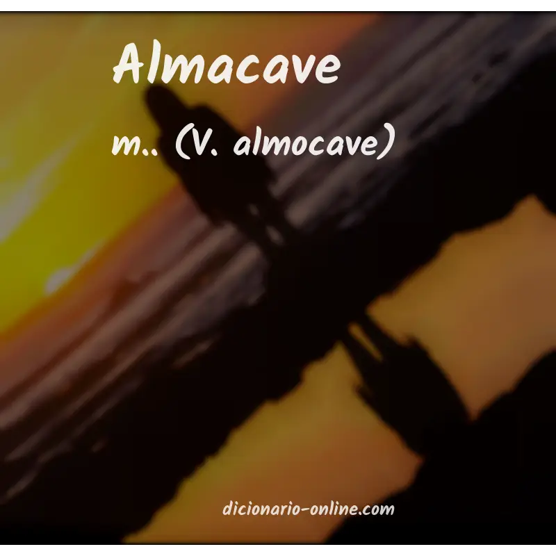 Significado de almacave