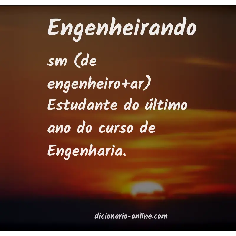 Significado de engenheirando
