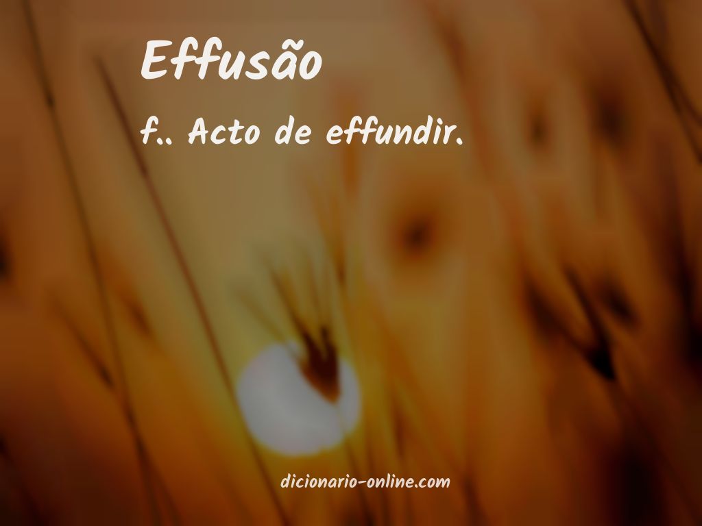 Significado de effusão