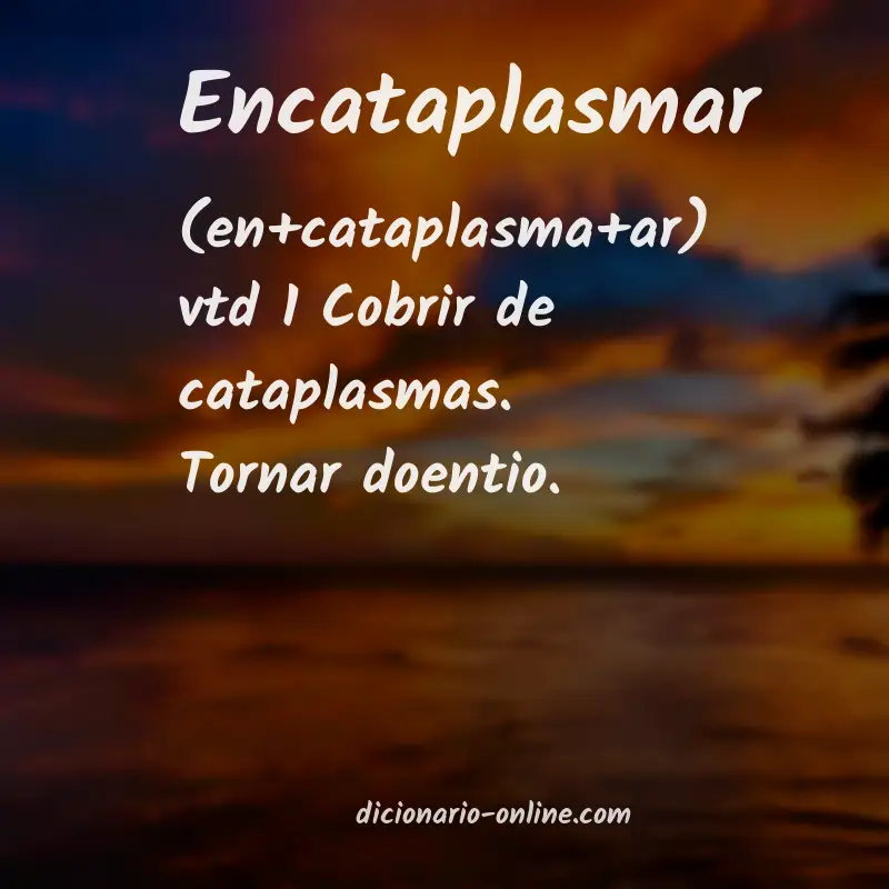 Significado de encataplasmar