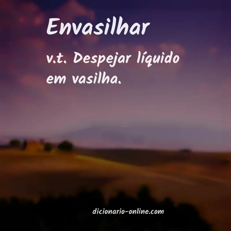 Significado de envasilhar