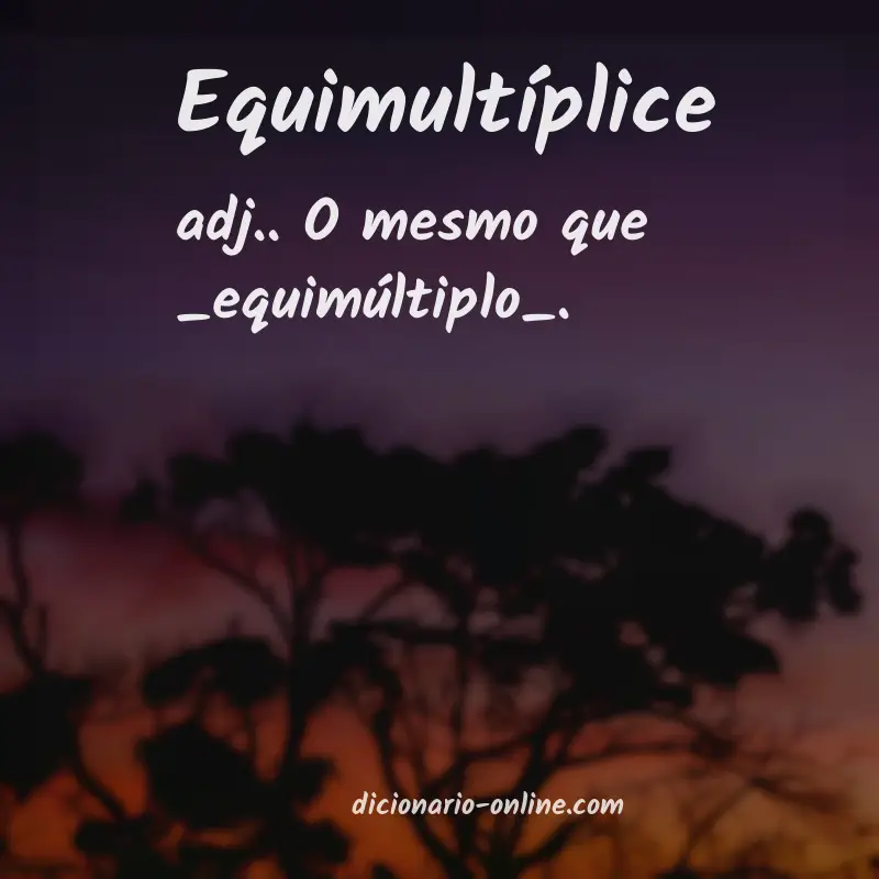 Significado de equimultíplice