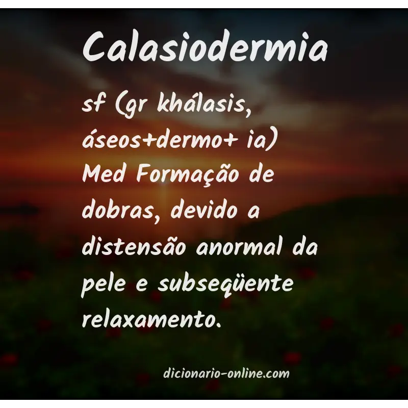 Significado de calasiodermia