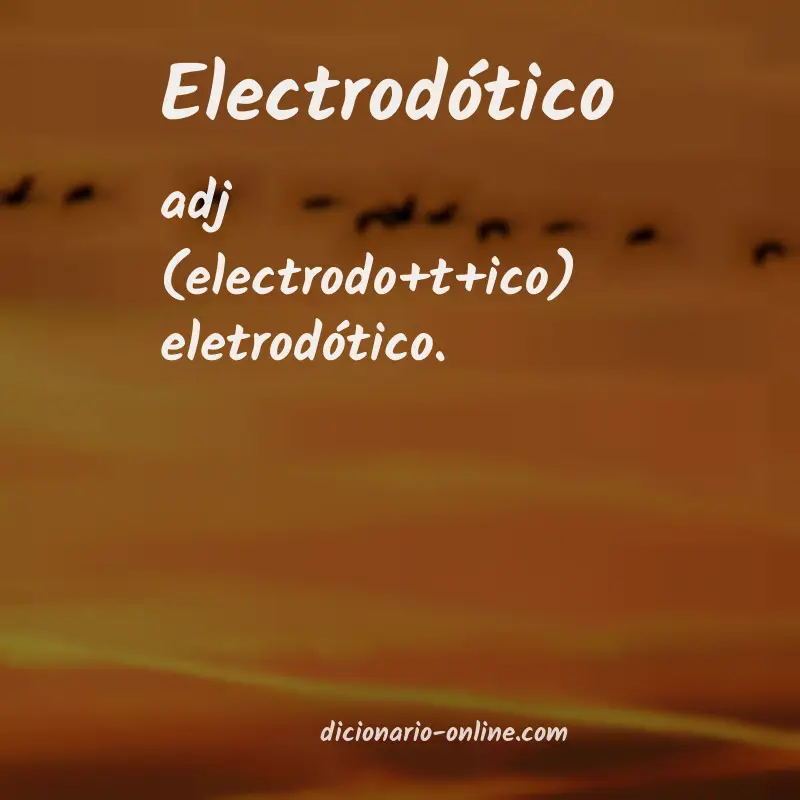 Significado de electrodótico