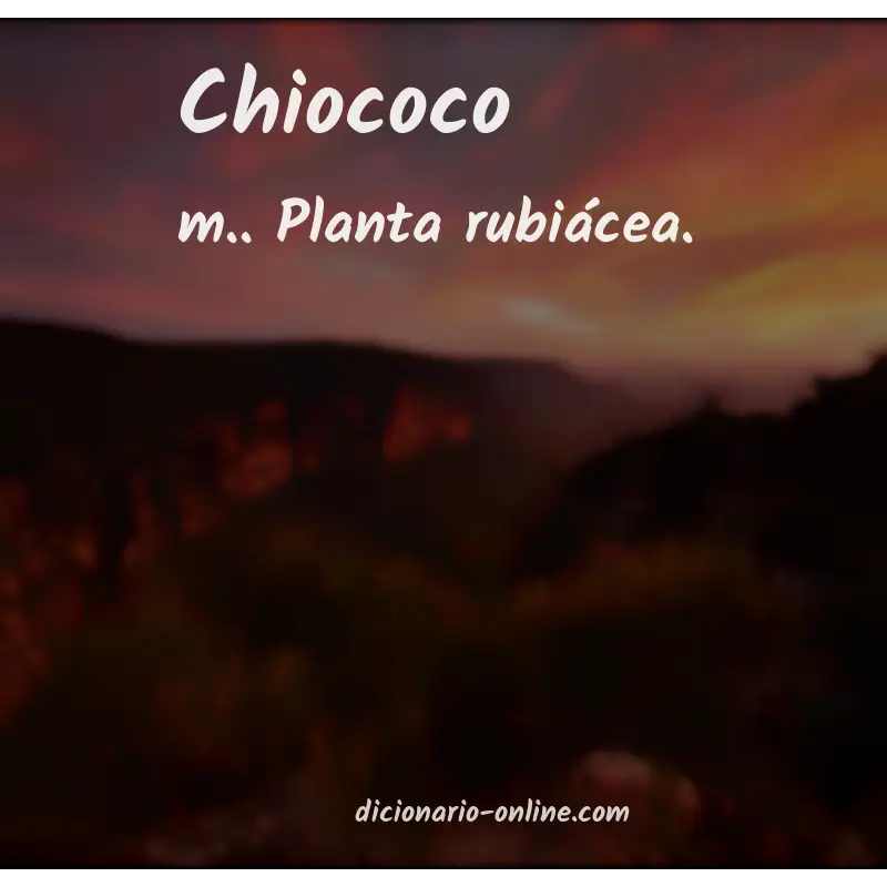 Significado de chiococo