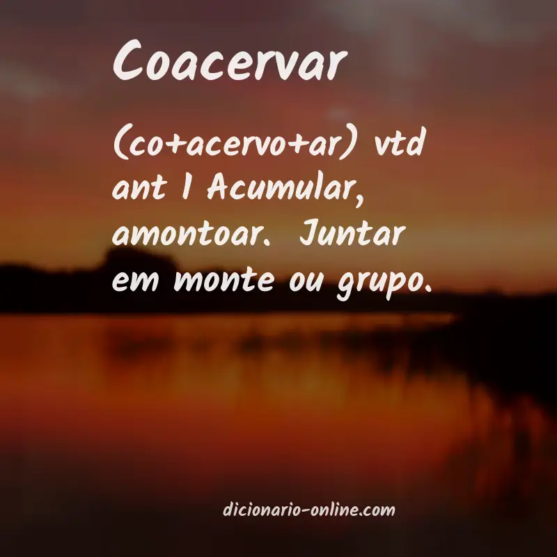 Significado de coacervar