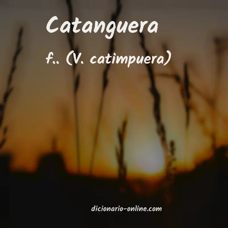 Significado de catanguera