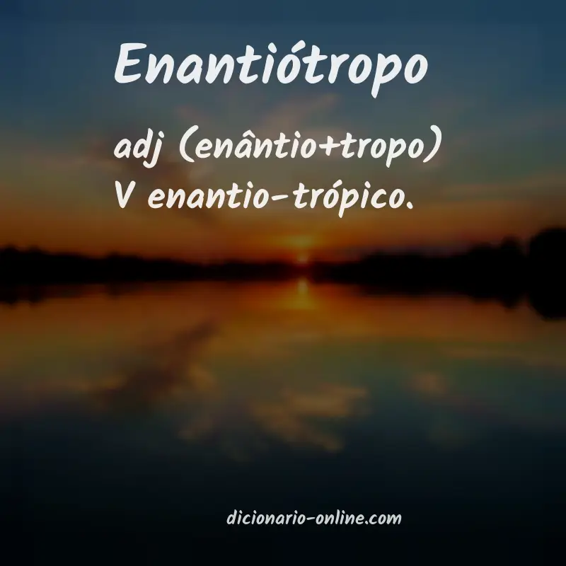 Significado de enantiótropo