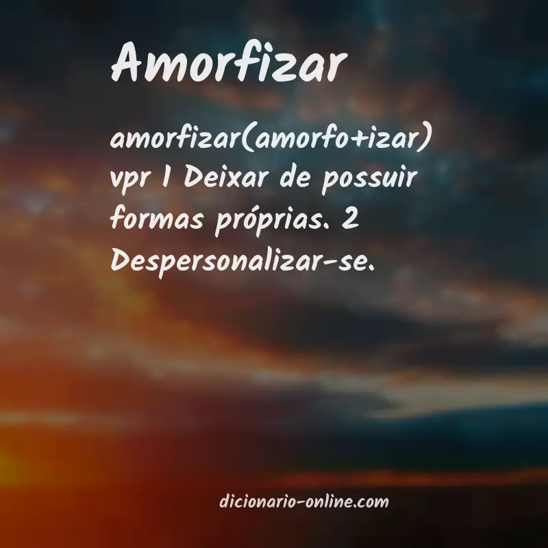 Significado de amorfizar