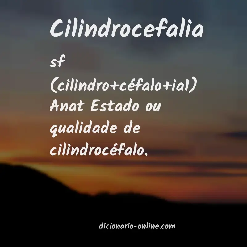 Significado de cilindrocefalia