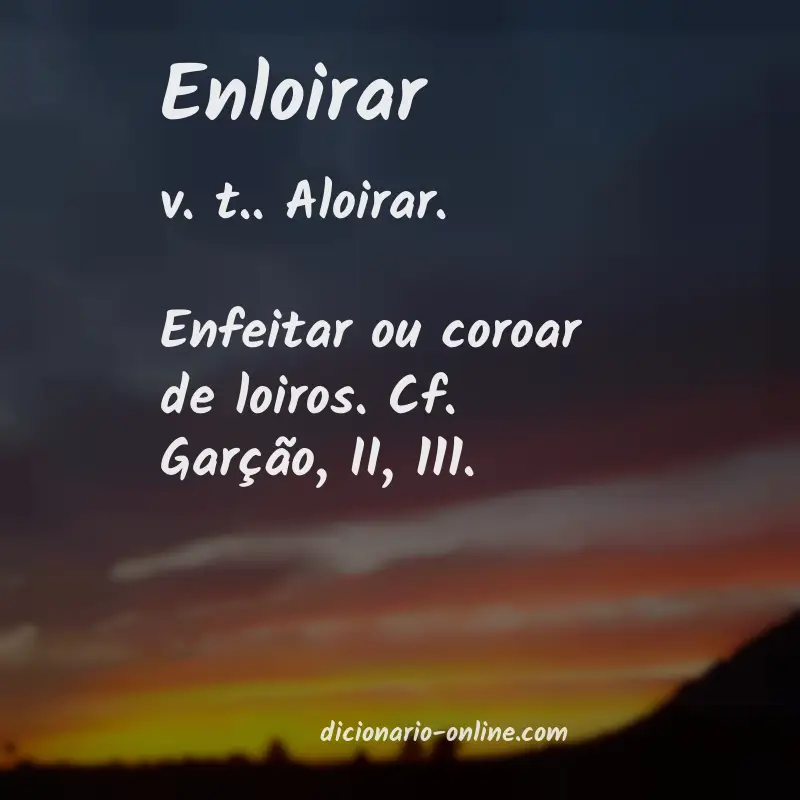 Significado de enloirar