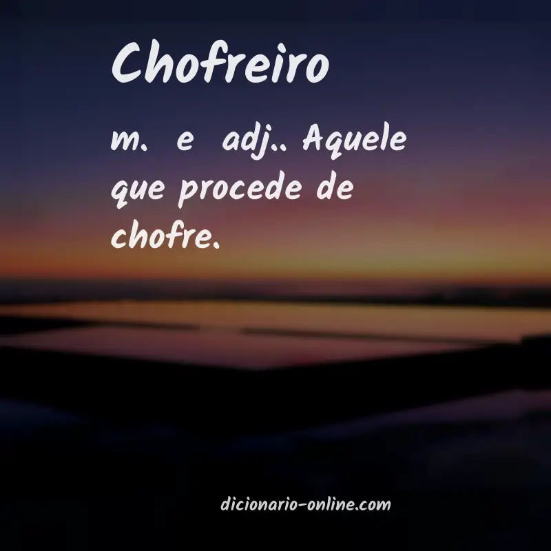 Significado de chofreiro