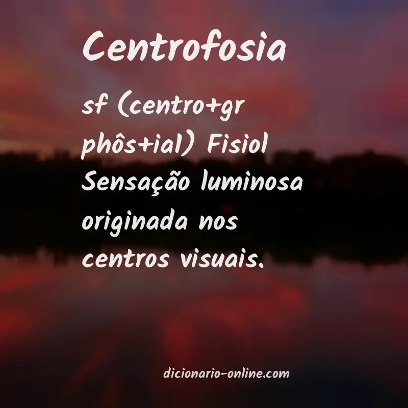 Significado de centrofosia