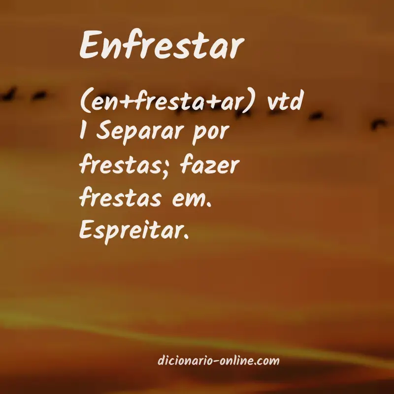 Significado de enfrestar