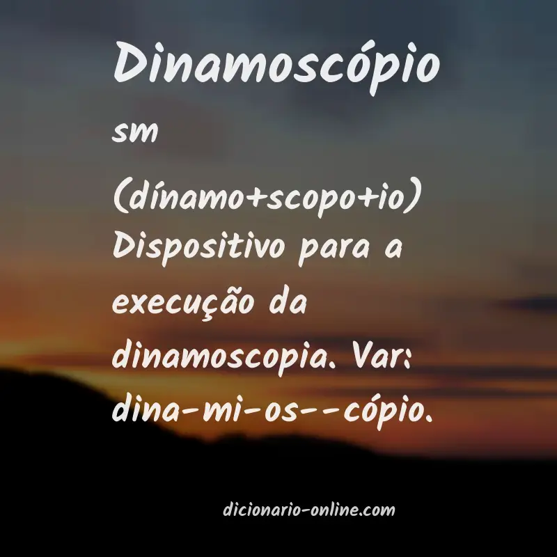 Significado de dinamoscópio