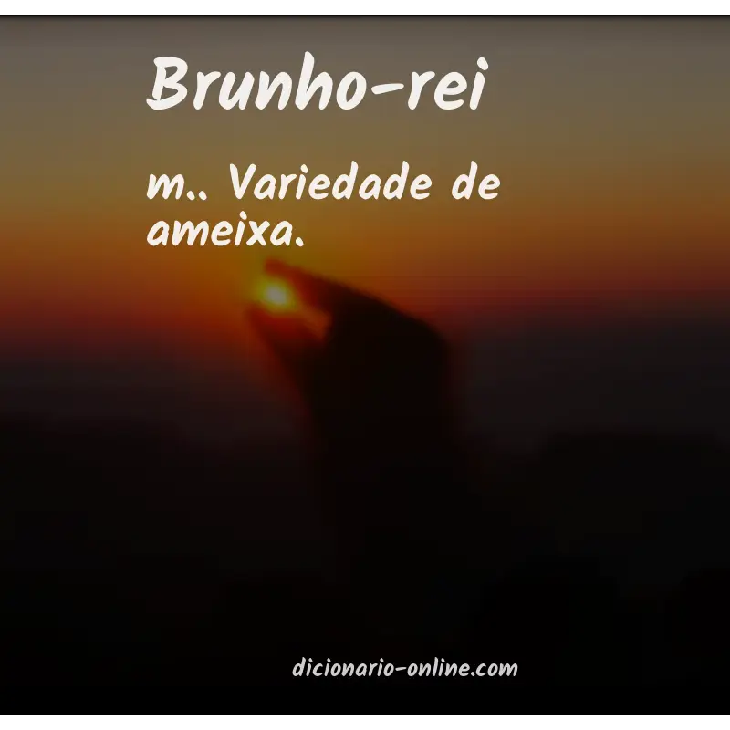 Significado de brunho-rei