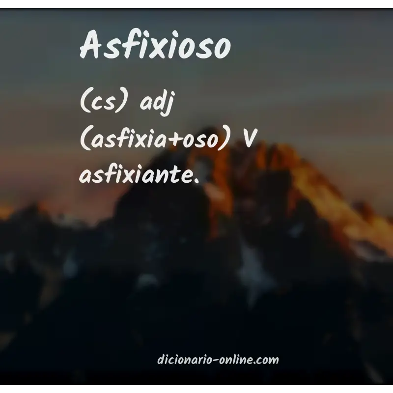 Significado de asfixioso