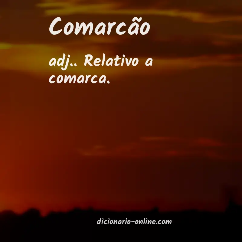 Significado de comarcão