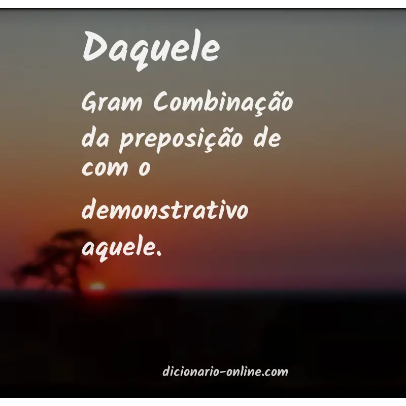Significado de daquele