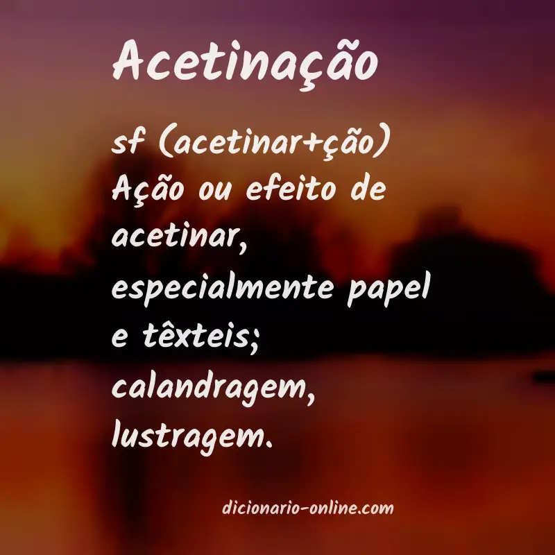 Significado de acetinação