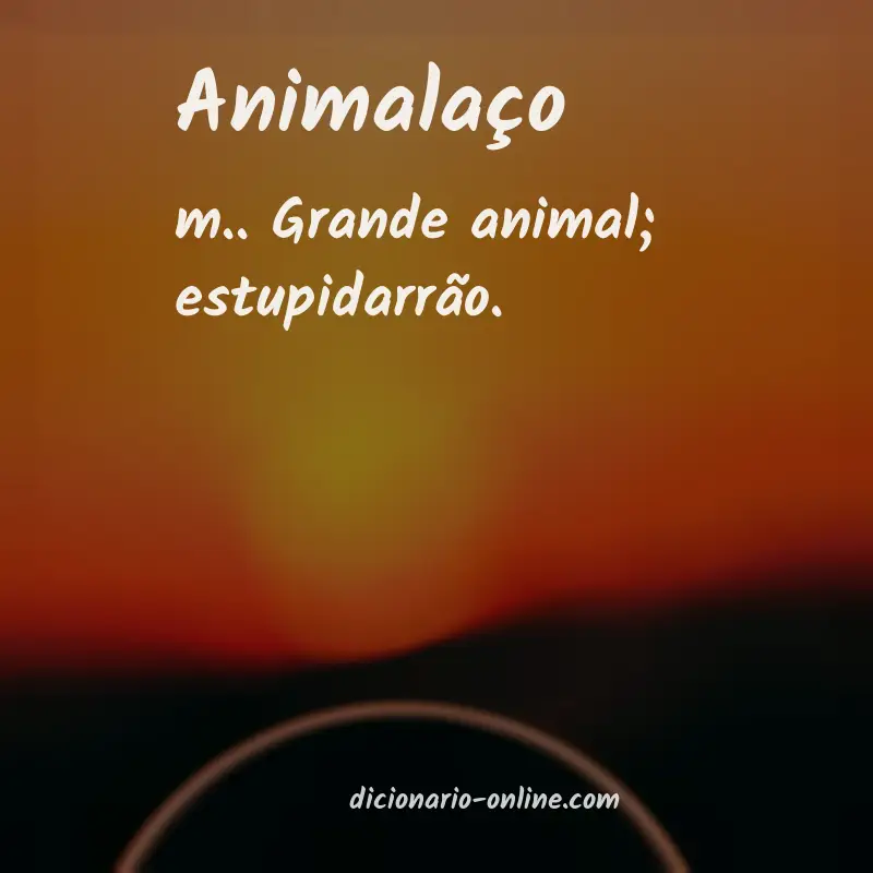 Significado de animalaço