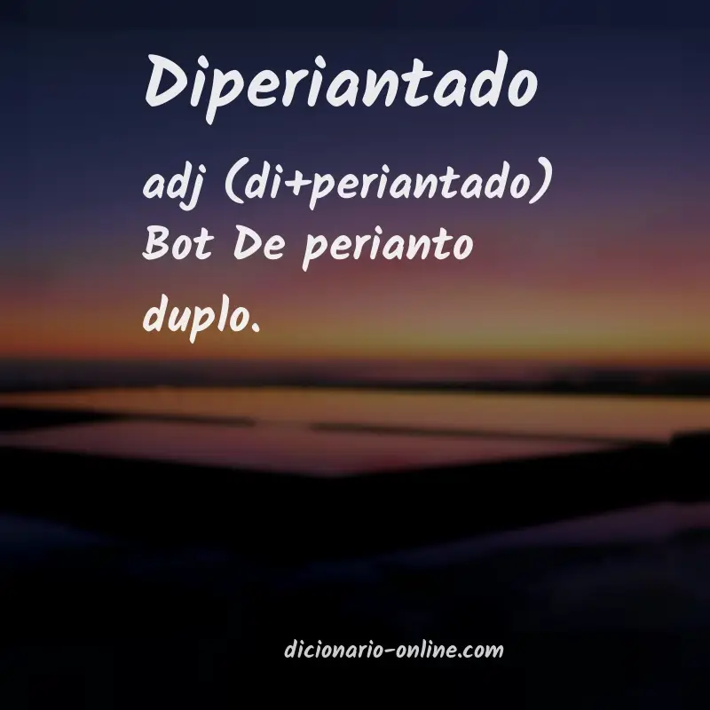 Significado de diperiantado