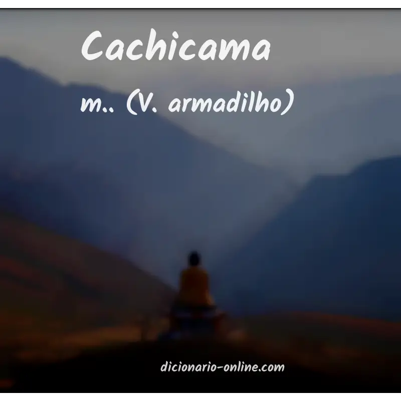 Significado de cachicama