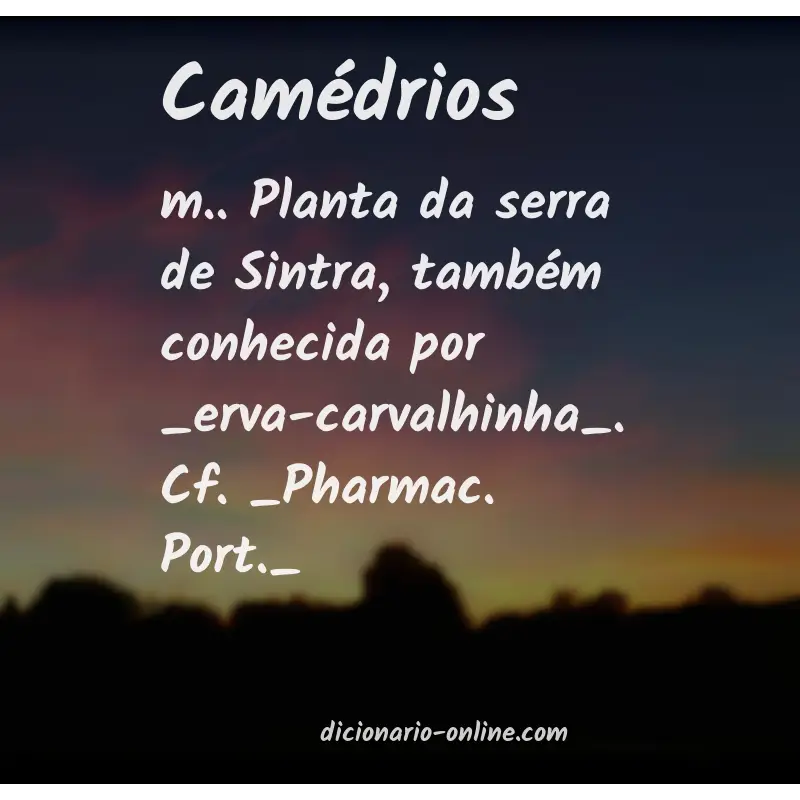 Significado de camédrios