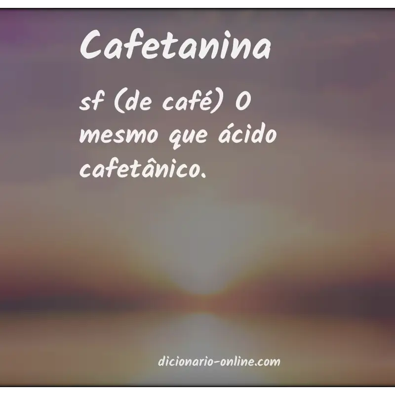 Significado de cafetanina