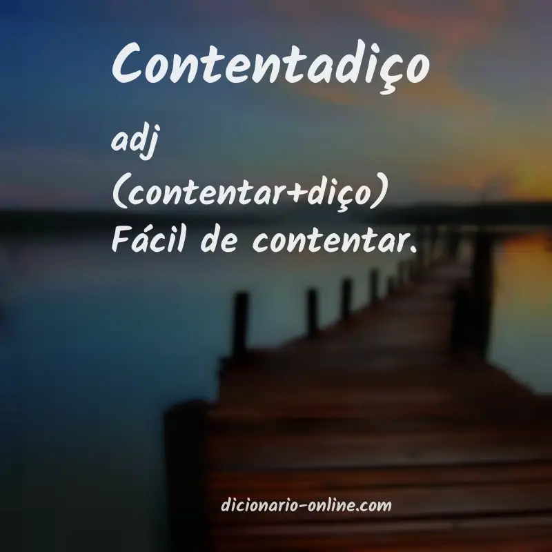 Significado de contentadiço
