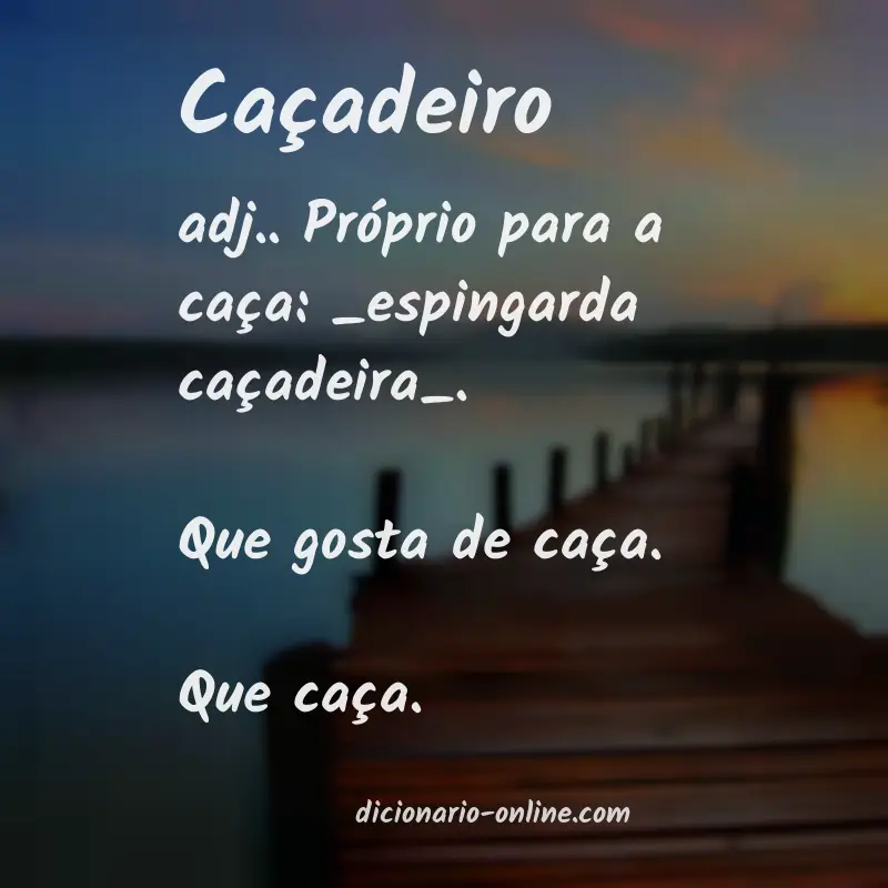 Significado de caçadeiro