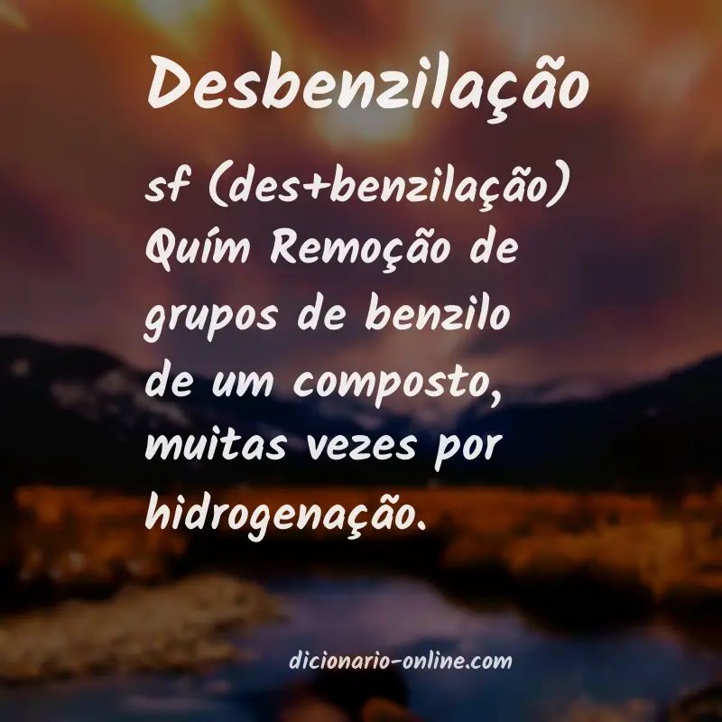 Significado de desbenzilação