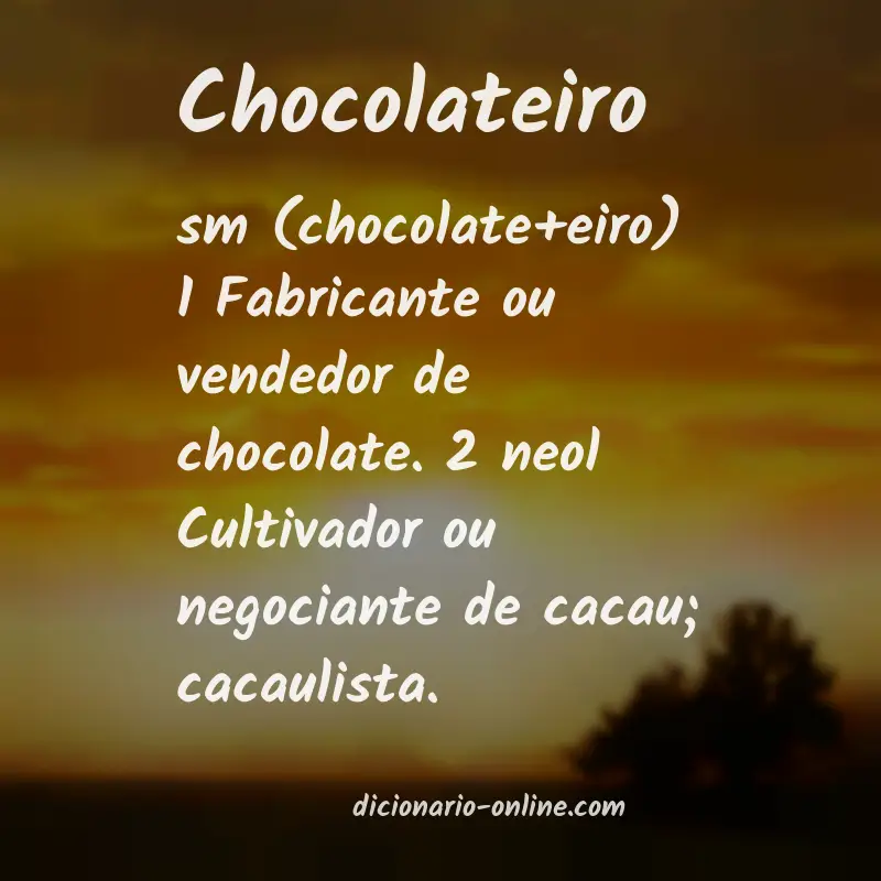 Significado de chocolateiro