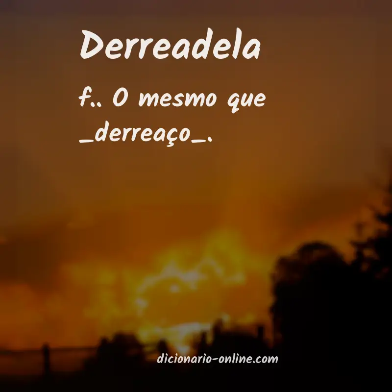 Significado de derreadela